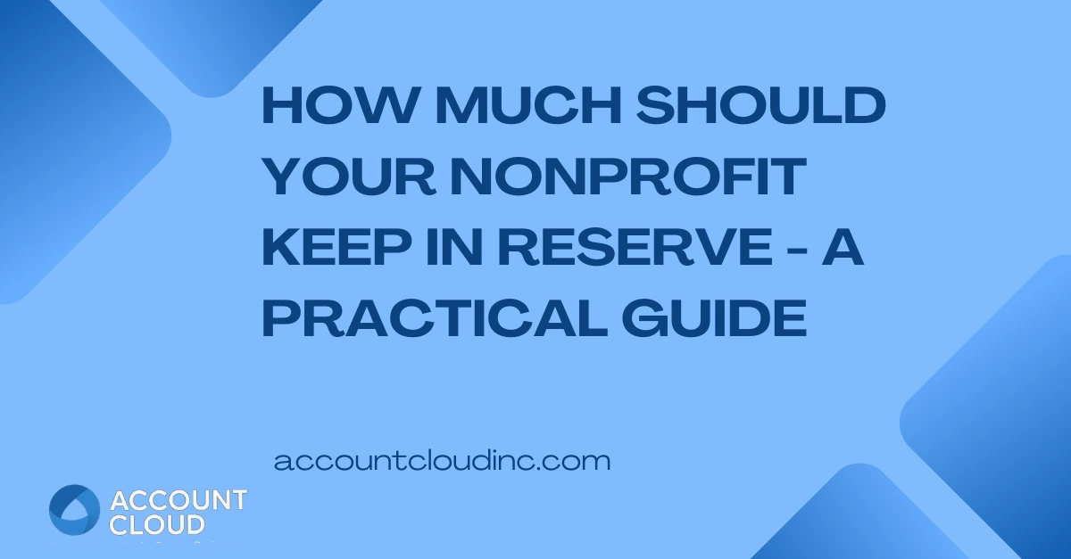 How Much Should Your Nonprofit Keep in Reserve - A Practical Guide